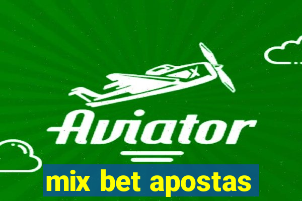 mix bet apostas